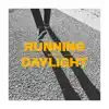 The Workday Release - Running with the Daylight - Single